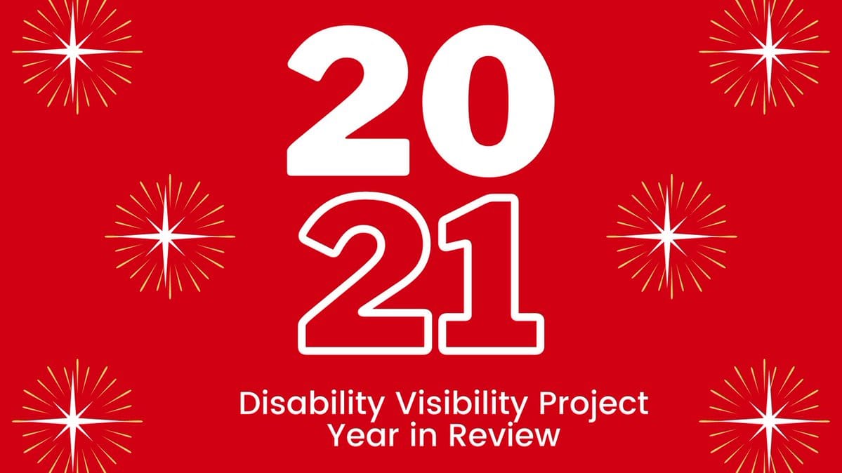Disability Visibility Project Creating Sharing And Amplifying